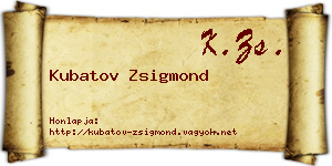 Kubatov Zsigmond névjegykártya